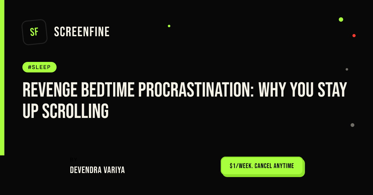 Revenge bedtime procrastination: why you stay up scrolling