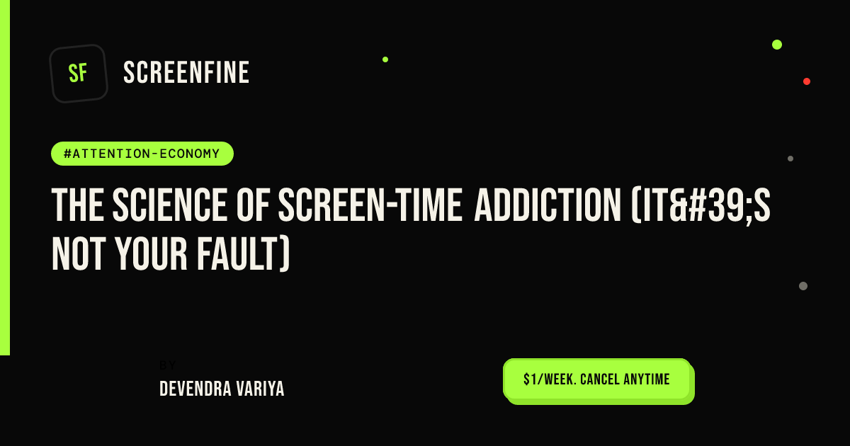 The science of screen-time addiction (it's not your fault)